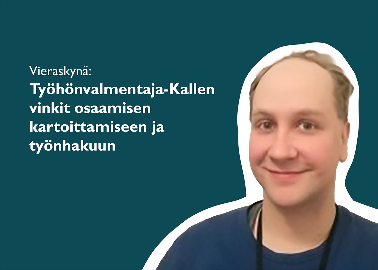 Työhönvalmentaja Kalle Mertasen vinkit osaamisen kartoittamiseen ja työnhakuun.